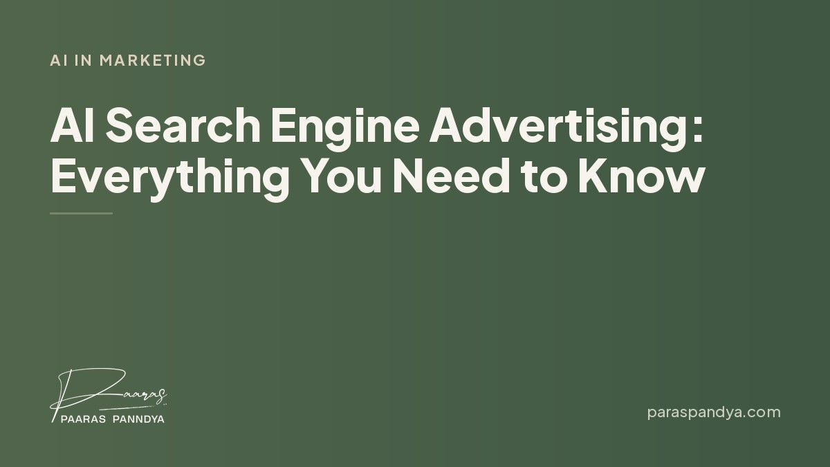 AI Search Engine Advertising: Everything You Need to Know | Paaras Panndya