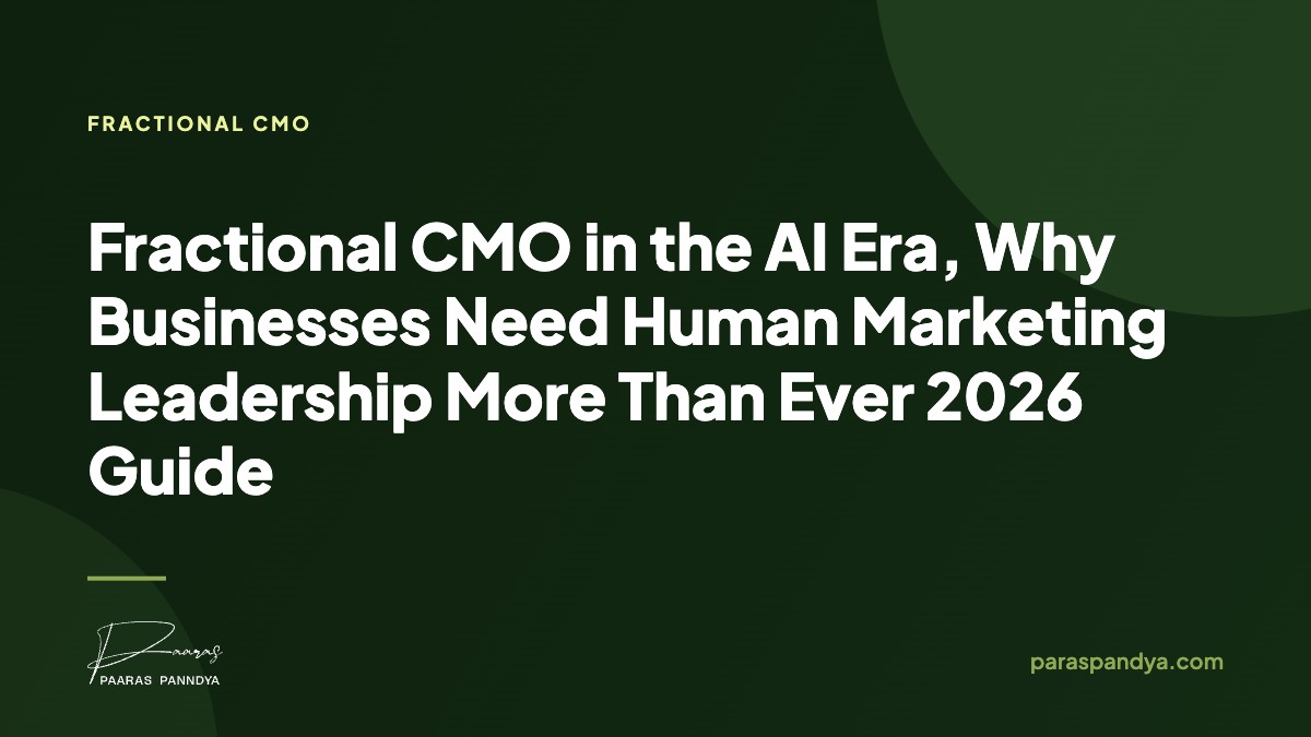 Fractional CMO in the AI Era, Why Businesses Need Human Marketing Leadership More Than Ever 2026 Guide