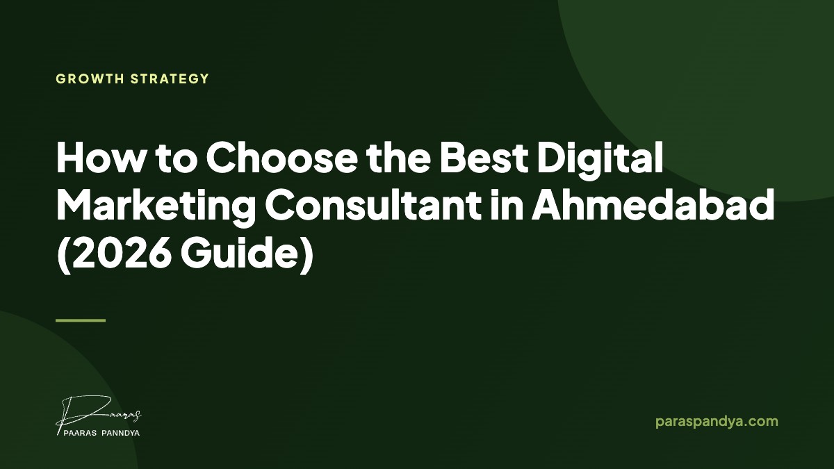 How to Choose the Best Digital Marketing Consultant in Ahmedabad (2026 Guide)